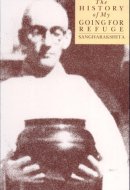 The History of My Going for Refuge Reflections on the Occasion of the Twentieth Anniversary of the Western Buddhist Order