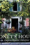 Monet's House An Impressionist Interior
