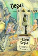 Degas and the Little Dancer