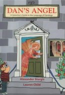 Dan's Angel A Detective's Guide to the Language of Painting