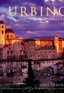 Urbino The Story of a Renaissance City