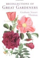 Recollections of Great Gardeners