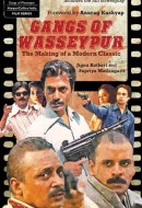 Gangs Of Wasseypur: The Making Of a Modern Classic