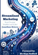 Streamlined Marketing Brand Strategy Simplified and Scaled