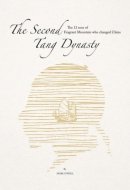 The Second Tang Dynasty The 12 Sons of Fragrant Mountain who Changed China