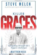 Killer Graces My Path from Pain to Power and Breakthrough Living
