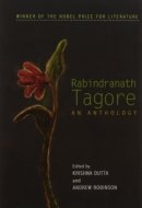 Rabindranath Tagore An Anthology
