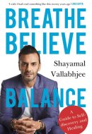 Breathe Believe Balance: A Guide to Self-discovery and Healing