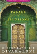 The Palace of Illusions: Autographed Numbered Edition| Special Bookmark Inside! 10th Anniversary Special Edition