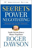 Secrets of Power Negotiating : Inside Secrets from a Master Negotiator - Updated for the 21st Century (English, Paperback, Roger Dawson) [Paperback] [Jan 01, 2017] Roger Dawson