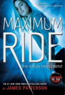 The Angel Experiment A Maximum Ride Novel