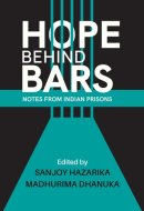 Hope Behind Bars Notes from Indian Prisons