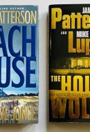 2 James Patterson Books! 1) The Beach House 2) The House of Wolves- Murder Runs in the Family