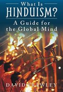 What is Hinduism? A Guide for the Global Mind