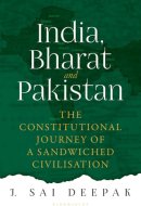 India, Bharat and Pakistan The Constitutional Journey of a Sandwiched Civilisation