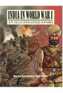 India in World War I An Illustrated Story