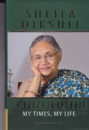 Citizen Delhi My Times, My Life
