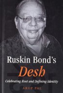 Ruskin Bond's Desh Celebrating Root and Defining Identity