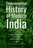 Environmental History of Modern India Land, Population, Technology and Development