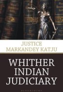Whither Indian Judiciary