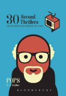 30 Second Thrillers