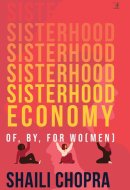 Sisterhood Economy Of, By, for Wo(men)