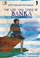 The Life and Times of Banka Harichandan