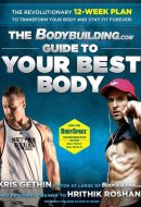 The Bodybuilding.com: Guide to Your Best Body [Paperback] [May 01, 2013] Kris Gethin
