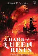 A DARK QUEEN RISES (Book 2)