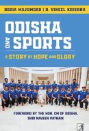 Odisha and Sports A Story of Hope and Cry