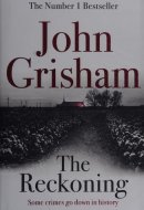 The Reckoning the electrifying new novel from bestseller John Grisham