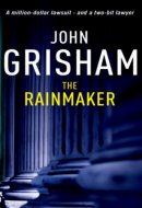 The Rainmaker A gripping crime thriller from the Sunday Times bestselling author of mystery and suspense