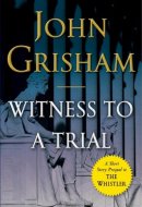 Witness to a Trial