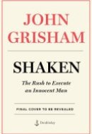 Shaken The Rush to Execute an Innocent Man