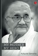 MY MOTHER, MY HERO