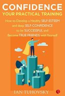 Confidence: Your Practical Training