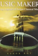 Music Makers: Living Legends of Indian Classical Music