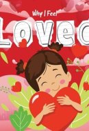 Why I Feel Loved
