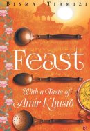 Feast With a Taste of Amir Khusro