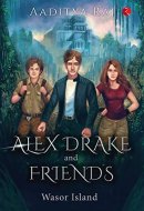 Alex Drake And His Friends: Wasor Island