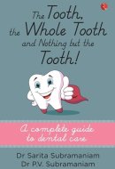 The Tooth, the Whole Tooth and Nothing But the Tooth