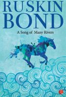 A Song of Many Rivers