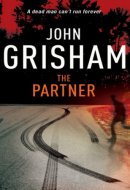 The Partner A gripping crime thriller from the Sunday Times bestselling author of mystery and suspense