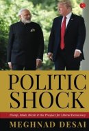 POLITICSHOCK: Trump, Modi, Brexit and the Prospect for Liberal Democracy