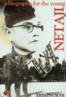 Netaji a Biography for The Young