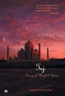Taj A Story of Mughal India