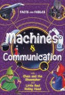 Facts and Fables Machines and Communication