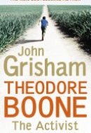 Theodore Boone: The Activist Theodore Boone 4