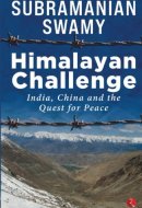 Himalayan Challenge: India, China and the quest for Peace