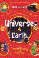 Facts and Fables Universe and Earth